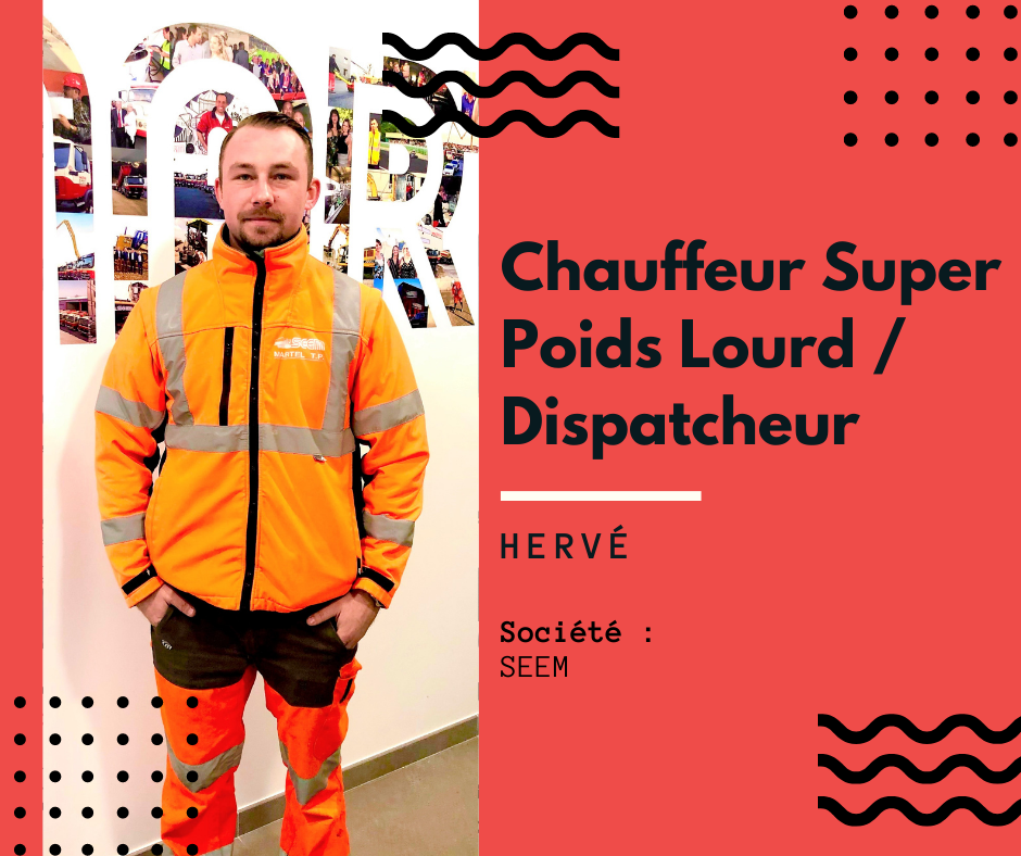 Hervé, Chauffeur super poids lourd