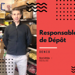 Denis, Responsable dépôt